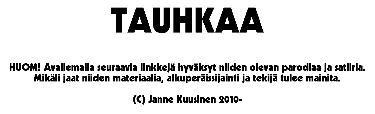 Janne Kuusisen TAUHKAA (C) Janne Kuusinen 2010-